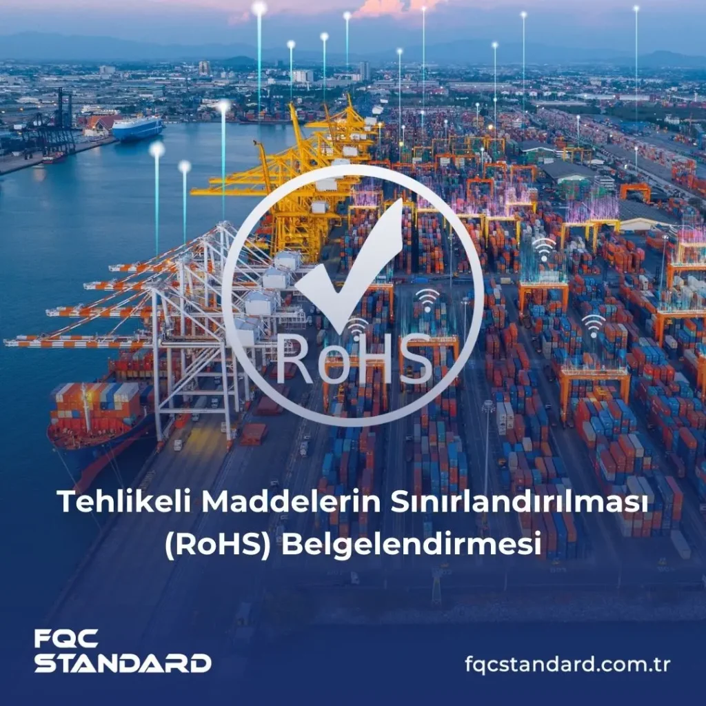 Tehlikeli Maddelerin Sınırlandırılması (RoHS) Belgelendirmesi